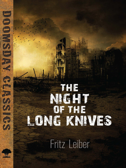 Fritz Leiber 的 The Night of the Long Knives 內容詳情 - 可供借閱